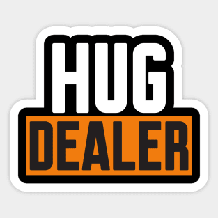 Hug Dealer Sticker